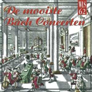 CD J.s. Bach: De Mooiste Bach Concerten