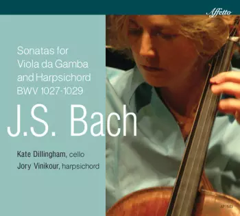 Johann Sebastian Bach: Sonatas For Viola Da Gamba & Harpsichord, BWV 1027-1029