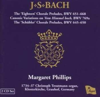 2CD Johann Sebastian Bach: The ‘Eighteen’ Chorale Preludes, BWV 651-668 / Canonic Variations On Vom Himmel Hoch, BWV 769a / The ‘Schübler’ Chorale Preludes, BWV 645-650