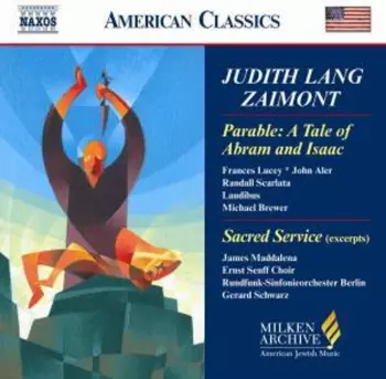 Parable: A Tale Of Abraham And Isaac / Sacred Service (Excerpts)