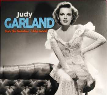 2CD Judy Garland: Over The Rainbow - Who Cares?