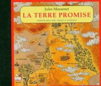 CD Jules Massenet: La Terre Promise