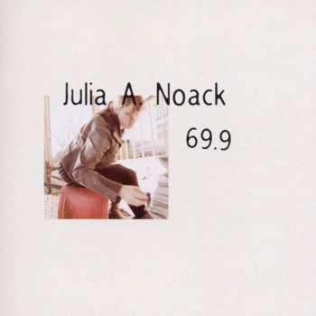 Album Julia A. Noack: 69.9