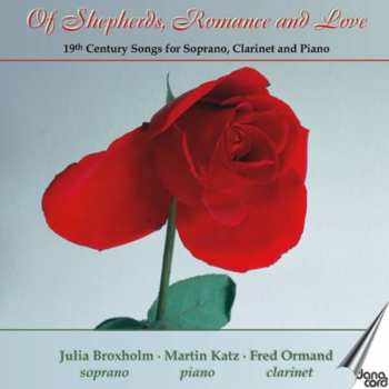 Album Martin Katz: Of Shepherds, Romance And Love: 19th Century Songs For Soprano, Clarinet And Piano