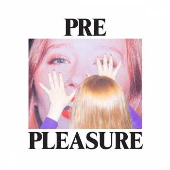 CD Julia Jacklin: Pre Pleasure