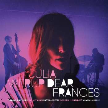CD Julia Werup: Dear Frances