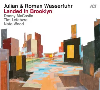 Julian & Roman Wasserfuhr: Landed In Brooklyn