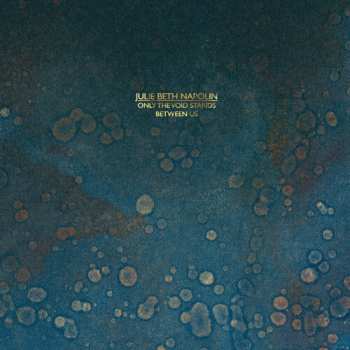 Album Julie Beth Napolin: Only The Void Stands Between Us