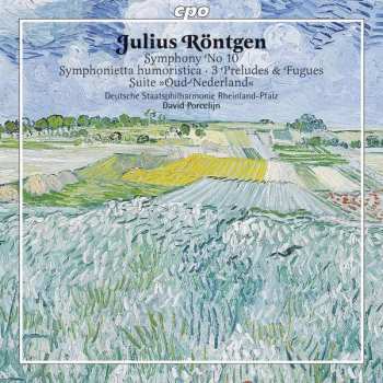 CD David Porcelijn: Symphony No 10 • Symphonietta Humoristica • 3 Preludes & Fugues • Suite »Oud-Nederland« 