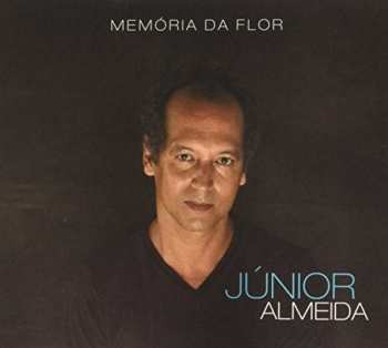 Album Júnior Almeida: Memória Da Flor