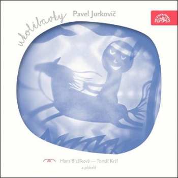 CD Hana Blažíková: Jurkovič: Ukolébavky