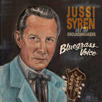 CD Jussi Syren And The Groundbreakers: Bluegrass Voice