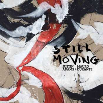 CD Justin & Mauro Durante Adams: Still Moving