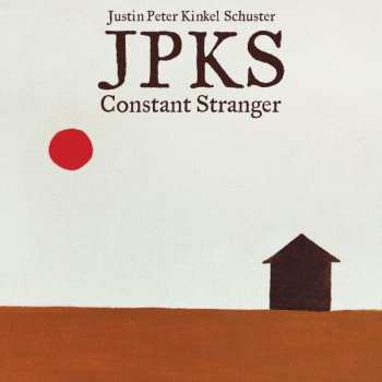 CD Justin Peter Kinkel-Schuster: Constant Stranger