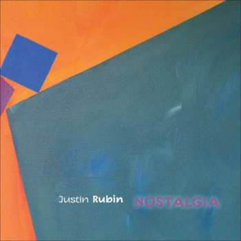 CD Justin Rubin: Nostalgia