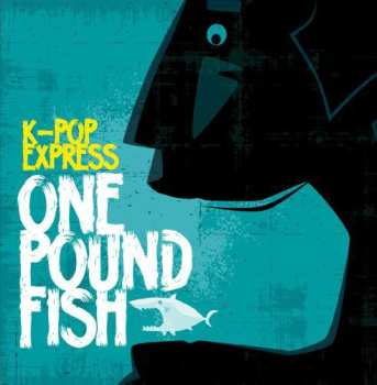 Album K-pop Express: One Pound Fish