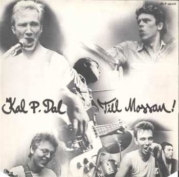 LP Kal P. Dal: Till Mossan!