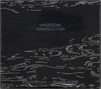 Album Kapela Ze Wsi Warszawa: Uwodzenie = Waterduction
