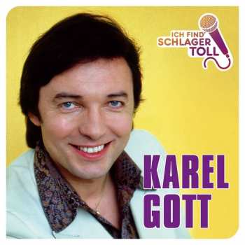 CD Karel Gott: Ich Find' Schlager Toll
