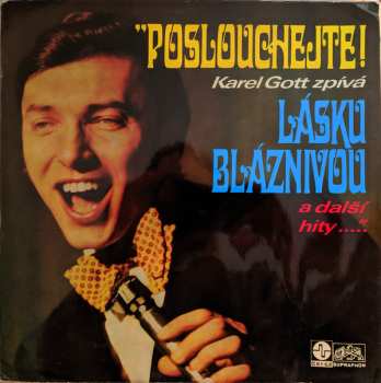 LP Karel Gott: Poslouchejte! Karel Gott Zpívá Lásku Bláznivou A Další Hity