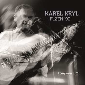 LP Karel Kryl: Plzeň '90