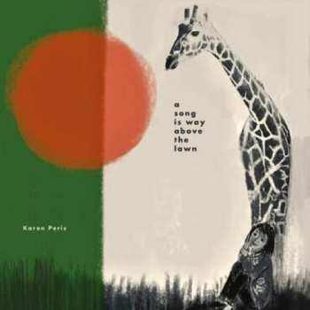 LP Karen Peris: A Song Is Way Above The Lawn CLR