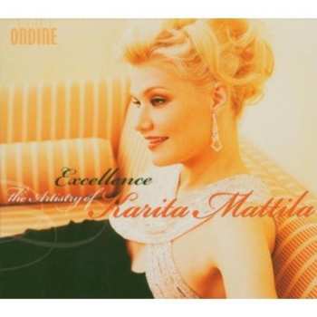 CD Karita Mattila: Excellence - The Artistry Of Karita Mattila