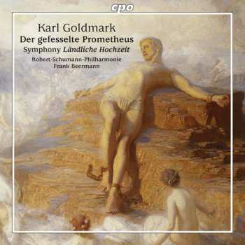 Album Karl Goldmark: Der Gefesselte Prometheus / Symphony Ländliche Hochzeit