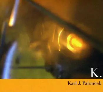 Karl J. Paloucek: K.