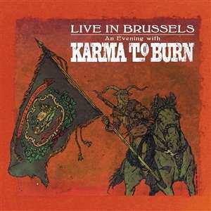 LP Karma To Burn: Live In Brussels