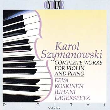 CD Karol Szymanowski: Complete Works For Violin And Piano