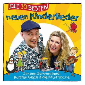 CD Karsten Glück & Die Kita-frösche Simone Sommerland: Die 30 Besten Neuen Kinderlieder