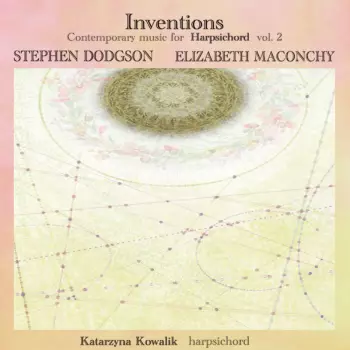 Stephen Dodgson: Inventions: Contemporary Music For Harpsichord Vol. 2