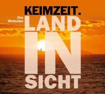 2CD Keimzeit: Land In Sicht - Eine Werkschau