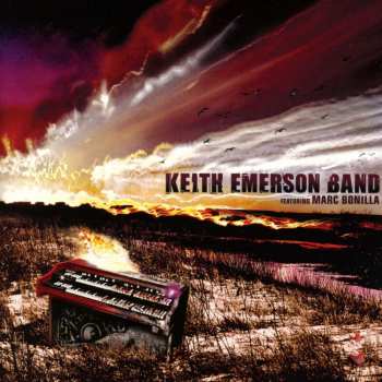 CD Keith Emerson Band: Keith Emerson Band Featuring Marc Bonilla