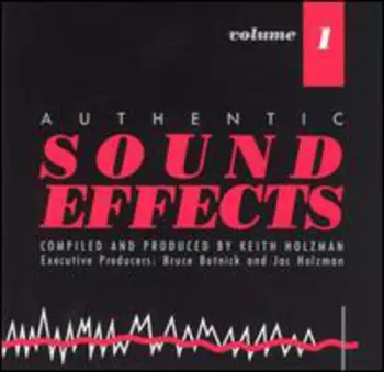 Authentic Sound Effects Volume 1