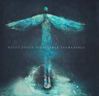 CD Kelly Jones: Inevitable Incredible