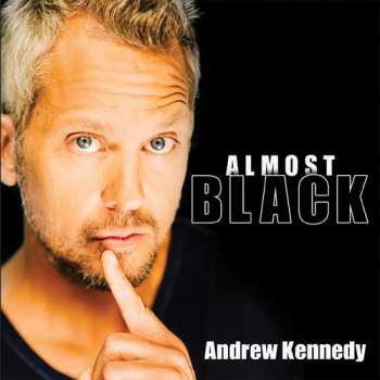 Album Kennedy,andrew: Almost Black
