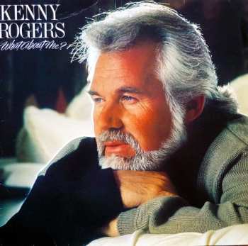 LP Kenny Rogers: What About Me?