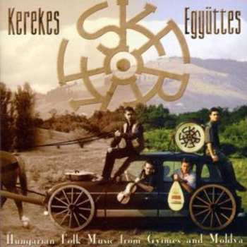 Album Kerekes Band: Hungarian Folk Music From Gyimes And Moldva