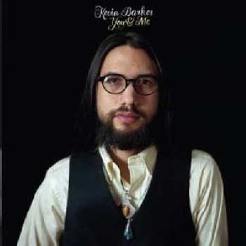CD Kevin Barker: You & Me