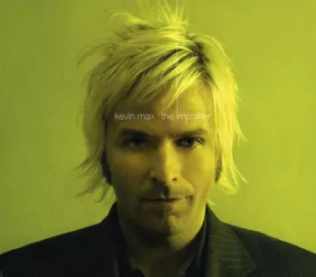 Kevin Max: The Imposter