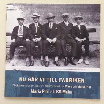 CD Maria Pihl: Nu Går Vi Till Fabriken