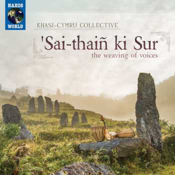 Album Khasi-Cymru Collective: 'Sai-thaiñ Ki Sur = The Weaving Of Voices