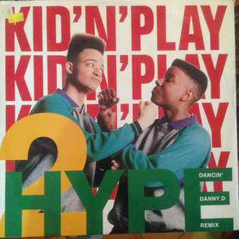 LP Kid 'N' Play: 2 Hype (Dancin' Danny D Remix)