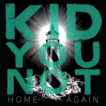 LP Kid You Not: Home Again
