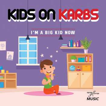 Album Kids On Karbs: I'm A Big Kid Now