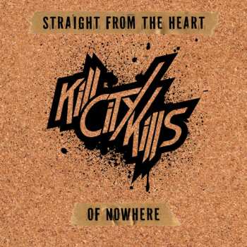 CD Kill City Kills: Straight From The Heart Of Nowhere DIGI