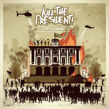 CD Kill The President: Citizens