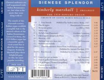 CD Kimberly Marshall: Sienese Splendour: Music Of The Italian Renaissance (The 1519 Piffaro Organ Of The Church Of Santa Maria Della Scala, Siena.